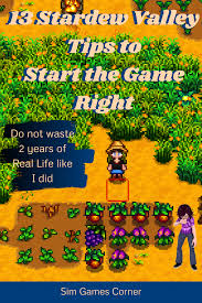 13 Stardew Valley Tips To Start The Game Right In 2020 Stardew Valley Stardew Valley Tips Valley