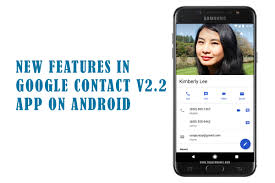 Contacts saved to your google account will sync with google contacts and all your android devices. New Features In Google Contacts V2 2 App On Android