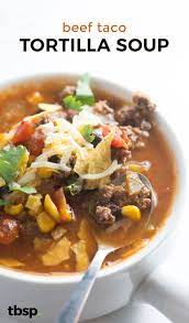 Beef Taco Tortilla Soup Recipe Pot Recipes Instant Pot Recipes Delicious Soup