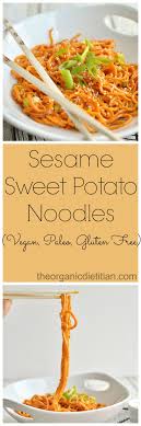 Sesame Sweet Potato Noodles The Organic Dietitian Recipe Sweet Potato Noodles Whole Food Recipes Healthy Eating