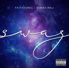 Faithvonic 5vonic F Tamba Hali Tambahali91 Swag Music Blog New Music Releases Single Swag
