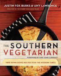 Erin vegan jubilee instagram : The Southern Vegetarian Cookbook 100 Down Home Recipes For The Modern Table Burks Justin Fox Lawrence Amy 9781401604820 Amazon Com Books