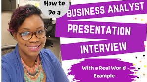 How To Do A Business Analyst Presentation Interview With A Real World Example Youtube