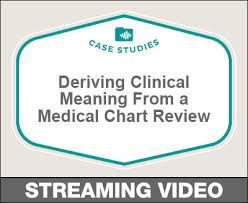 deriving clinical meaning from a medical chart review