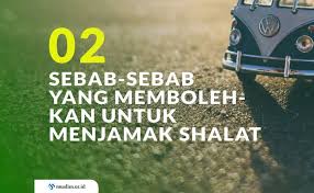 Dapatkan penjelasan bukan hanya jawaban. Sebab Yang Membolehkan Untuk Menjamak Salat Bag 2