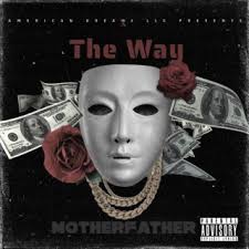Download Motherfather album songs: The Way