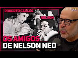 OS MELHORES BASTIDORES DE NELSON NED