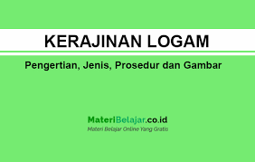 Sebagai amunisi dalam mengerjakan soal tentang tenses ada 3 materi pokok yang digunakan yaitu past tense present tense dan future tense. Kerajinan Logam Pengertian Jenis Prosedur Dan Gambar