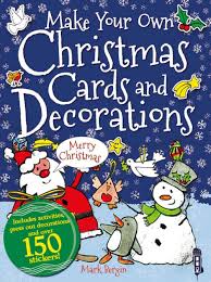 Maybe you would like to learn more about one of these? Make Your Own Christmas Cards And Decorations Bergin Mark 9781908973061 Amazon Com Books