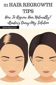 21 Hair Regrowth Tips How To Regrow Hair Naturally Reader S Query My Solution Hair Regrowth Tips Regrow Hair Regrow Hair Naturally