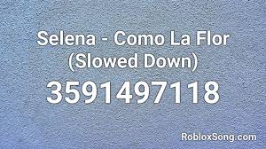 I walk around on that bloxburg. Selena Como La Flor Slowed Down Roblox Id Roblox Music Codes