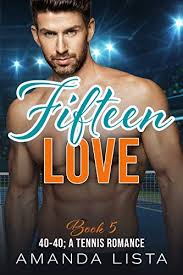 See more ideas about tennis, play tennis, tennis life. Fifteen Love 40 40 A Tennis Romance Book 5 Kindle Edition By Lista Amanda Literature Fiction Kindle Ebooks Amazon Com