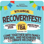 16th Annual Recovery Fest – Miner’s Park