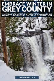 Exhilarating Ways To Experience Grey County Your Winter Guide I Ve Been Bit A Travel Blog In 2021 Travel Winter Weekend Getaways Canada Travel