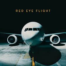 A red eye flight is a flight that has been scheduled to depart at night and arrive at the destination the following morning. Red Eye Flight Jazz Music For Air Travel Album By New York Lounge Quartett Spotify