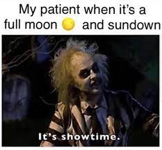 My Patient When It Is A Full Moon And Sundown Memes Www Medicaltalk Net The Best Medical Forum For Medical Students And Doctors Worldwide