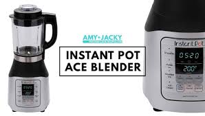 This instant pot ace blender recipe will teach you how to make soup in your blender. Instant Pot Ace Blender Cheaper Than Vitamix Amy Jacky