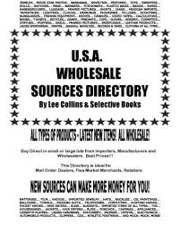 We are a full service automotive resource specializing in lexus and toyotas, as well as all other foreign, domestic and luxury autos, suvs and trucks. Usa Wholesale Sources Directory Buy Direct At Hong Kong Prices Collins Lee 9781456346621 Amazon Com Books