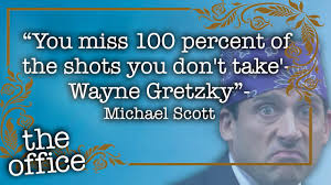 9 quotes from wayne gretzky:. 25 Best Michael Scott Quotes From The Office Ranked
