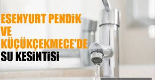Su kesintisi ömerli i̇çme suyu arıtma tesislerinde yeni inşa edilen depoların devreye alınması maksadıyla; Esenyurt Pendik Ve Kucukcekmece De Su Kesintisi