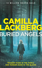 Before she became one of sweden's most popular crime writers, camilla läckberg (b. Review Camilla Lackberg Buried Angels Sarah Ward Rhiannon Ward