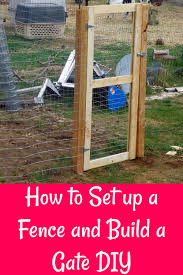 How To Put Up A Fence And Build A Gate To Keep The Deer Out Of Your Garden See How We Planned Our Be Building A Gate Garden Gates And Fencing