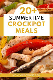 Maybe you would like to learn more about one of these? 20 Summer Slow Cooker Meals Moneywise Moms