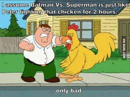 Batman Vs Superman Family Guy Chicken Fight Family Guy Batman Vs Superman