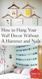 Photo frame can record beautiful moments in life and add warmth to the home. How To Hang Your Wall Decor Without A Hammer And Nails How To Build It Contemporary Home Decor Home Diy Home Decor
