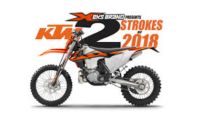 2018 ktm two strokes both efi carbs dirt bike magazine