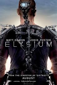 Elyisum First Poster Jodie Foster Matt Damon Sci Fi Movies