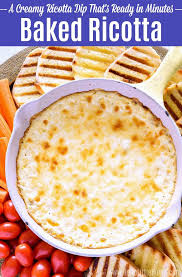 Baked Ricotta Dip Recipe Ricotta Dip Baked Ricotta Ricotta Cheese Recipes