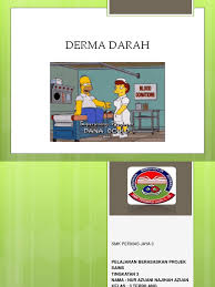 Masalah kekurangan darah di hospital besar tawau berada di tahap membimbangkan. Sains Presentation Dermas Darah Tingkatan 3