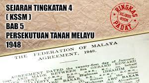 Sejarah tingkatan 5 kertas 3 bab5. Sejarah Tingkatan 4 Kssm Bab 5 Persekutuan Tanah Melayu 1948 Youtube