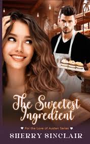 The Sweetest Ingredient by Sherry Sinclair