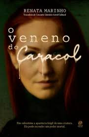 O veneno do caracol por Renata Marinho (Ebook)