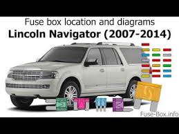 Fuse box diagram (location and assignment of electrical fuses and relays) for lincoln navigator (2007, 2008, 2009, 2010, 2011, 2012, 2013, 2014). Fuse Box Location And Diagrams Lincoln Navigator 2007 2014 Youtube