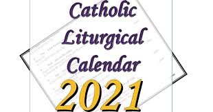 Liturgical calendar general roman calendar: Liturgytools Net Catholic Liturgical Calendars For 2021