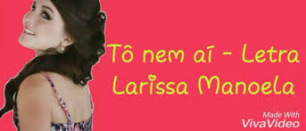 Allows you to sing because it contains the lyrics of larissa manoela. Baixar Musica