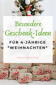Das Sind Genau Die Richtigen Geschenke Fur 4 Jahrige Madchen Ausgefallene Weihnachtsgeschenke Fur Madch Geschenke Fur Madchen Geschenke Geschenk Junge 4 Jahre