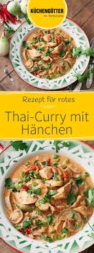 Rotes Thai Curry Mit Hahnchen Rezept Thai Curry Rezept Thai Curry Mit Hahnchen Thai Essen