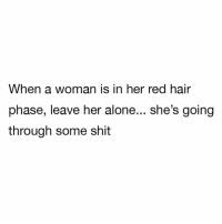 What If The Red Hair Phase Is Permanent Red Hair Quotes Hair Quotes Funny Hair Quotes