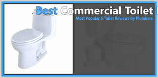 Best Commercial Toilet Reviews 2019