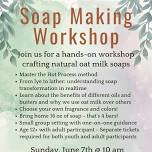 Farmhouse Oatmilk Soap Making at Good Pickin’ Farm