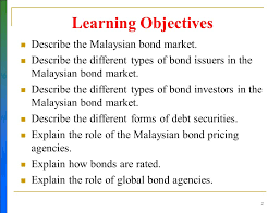 Investors is the one that looking at benefits from the rise in the bond prices. The Malaysian Bond Market Ppt Video Online Download
