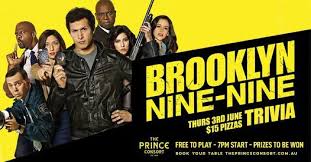 Also, see if you ca. Brooklyn Nine Nine Trivia At The Prince Consort Tickets Finden Brisbane 3 June 2021