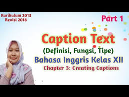 Xii / ganjil materi pokok / kd : Caption Materi Bahasa Inggris Kelas 12 Chapter 3 Definisi Fungsi Tipe Dari Caption Text Part 1 Youtube