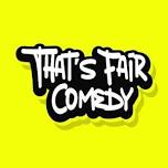 That's Fair Comedy