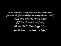 Yaroon Dosti K K Lyrics With English Translation Full Song Hq Youtube Teri meri, meri teri prem kahani hai mushkil yours and mine, mine and yours, our love story is tough do lafzon mein yeh bayaan na ho paaye it can't be expressed in just a couple of verses. yaroon dosti k k lyrics with english translation full song hq