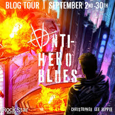 💥 Anti-Hero Blues by Christopher Lee Rippee flips the superhero story